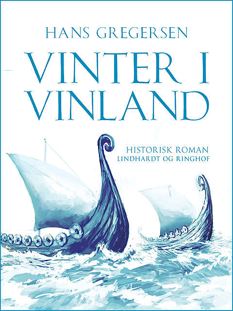 Vinter i Vinland, Hans Gregersen