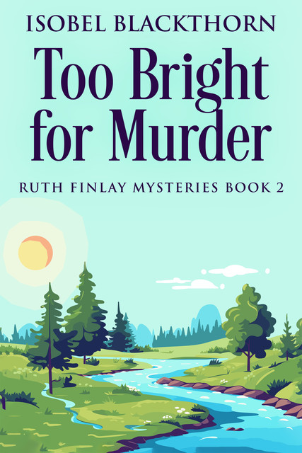 Too Bright for Murder, Isobel Blackthorn