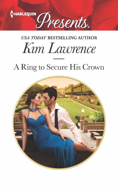 A Ring to Secure His Crown, Kim Lawrence