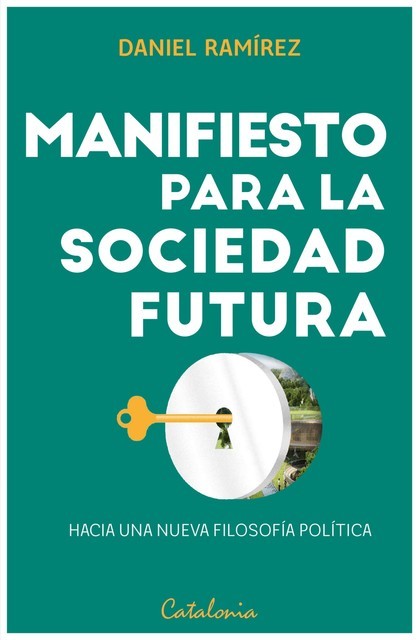 Manifiesto para la sociedad futura, Daniel Ramírez