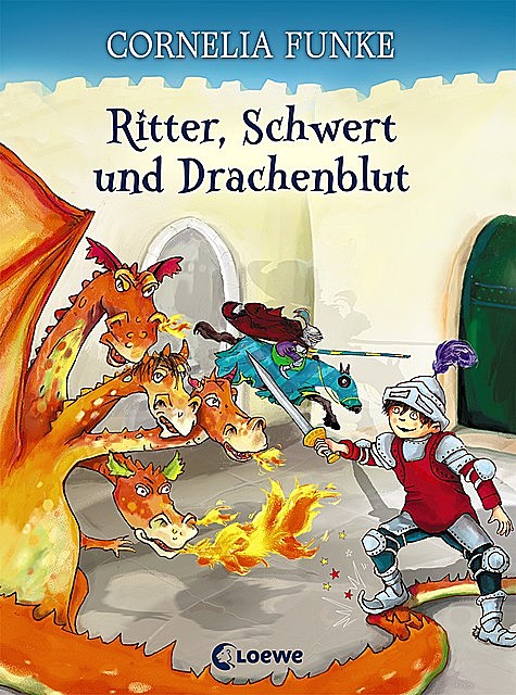 Ritter, Schwert und Drachenblut, Cornelia Funke