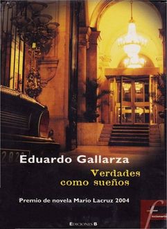 Verdades Como Sueños, Eduardo Gallarza