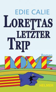 Lorettas letzter Trip, Edie Calie