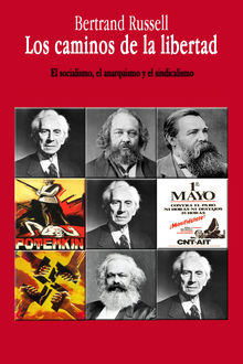 Los Caminos De La Libertad: El Socialismo, El Anarquismo Y El Sindicalismo, Bertrand Russell