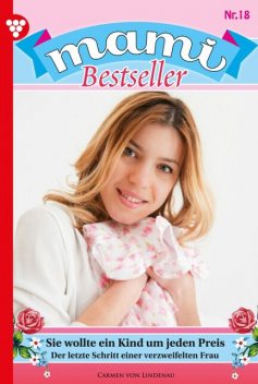 Mami Bestseller 18 – Familienroman, Carmen von Lindenau