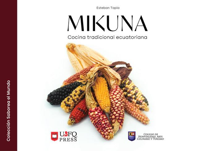 Mikuna: cocina tradicional ecuatoriana, Esteban Raymundo Tapia
