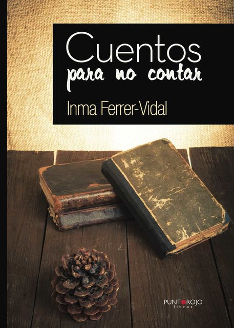 Cuentos para no contar, Inma Ferrer-Vidal