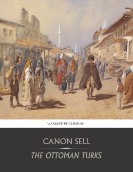 The Ottoman Turks, Cannon Sell