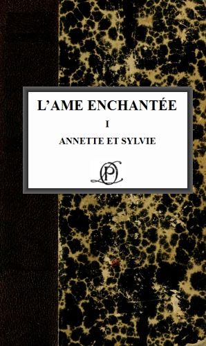 L'âme enchantée – Annette et Sylvie – Volume 1, Romain Rolland