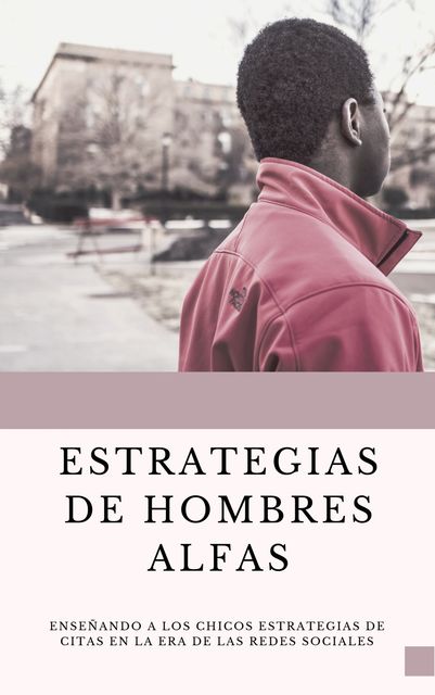 Estrategias de Hombres ALFAS, Fidel Antonio Chavarría Francis