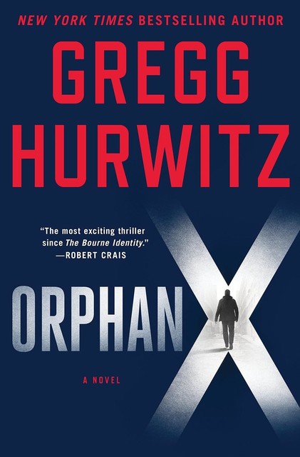 Orphan X: A Novel, Gregg Hurwitz