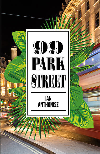99 Park Street, Ian Anthonisz