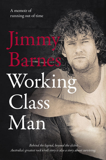 Working Class Man, Jimmy Barnes