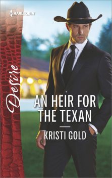An Heir For The Texan, Kristi Gold