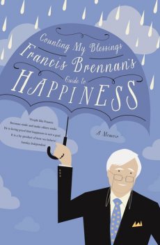Counting My Blessings – Francis Brennan's Guide to Happiness, Francis Brennan