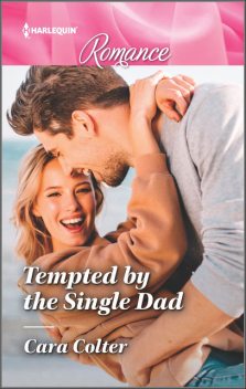 Tempted By The Single Dad, Cara Colter