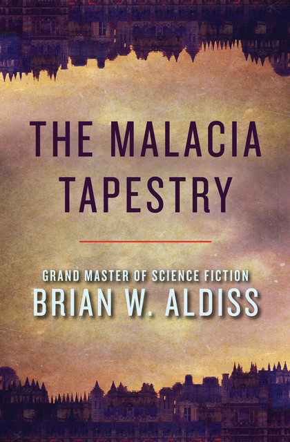 The Malacia Tapestry, Brian Aldiss