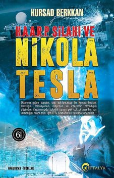 Haarp Silahı ve Nikola Tesla, Kursad Berkkan