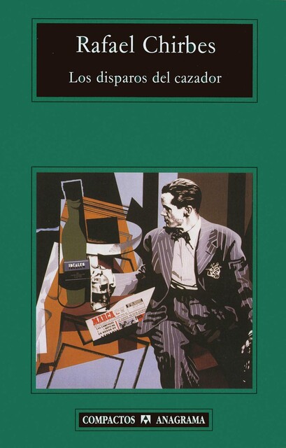 Los disparos del cazador, Rafael Chirbes