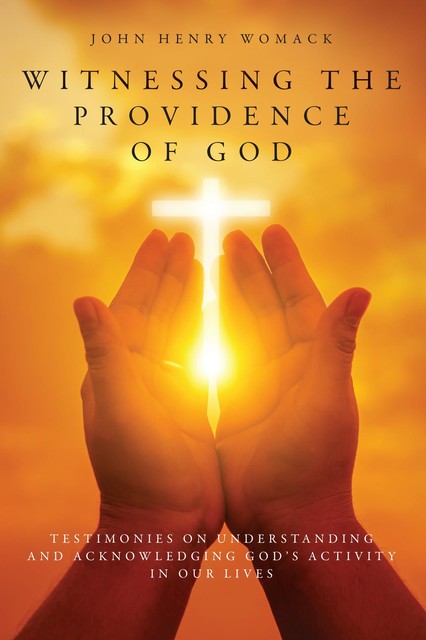 Witnessing the Providence of God, John Womack