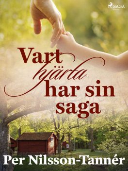 Vart hjärta har sin saga, Per Nilsson Tannér