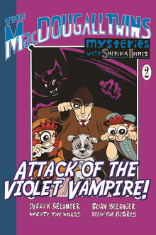 Attack of the Violet Vampire, Derrick Belanger