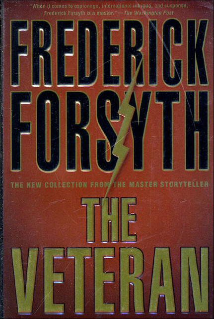 the Veteran and Other Stories, Frederick Forsyth