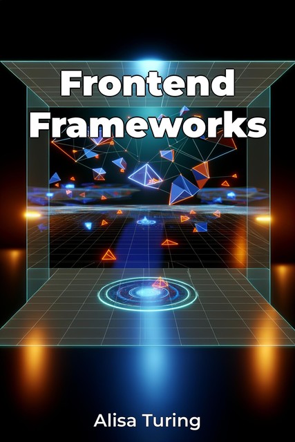 Frontend Frameworks, Alisa Turing