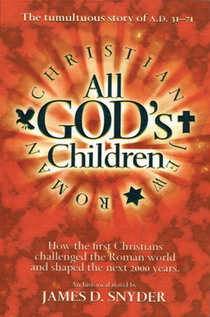 All God’s Children, James D.Snyder