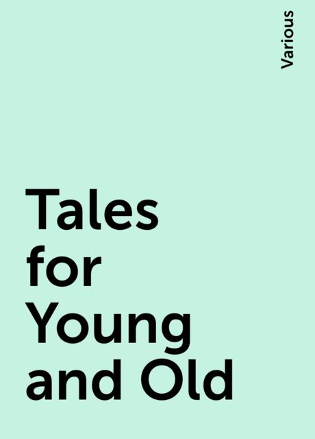Tales for Young and Old, Various