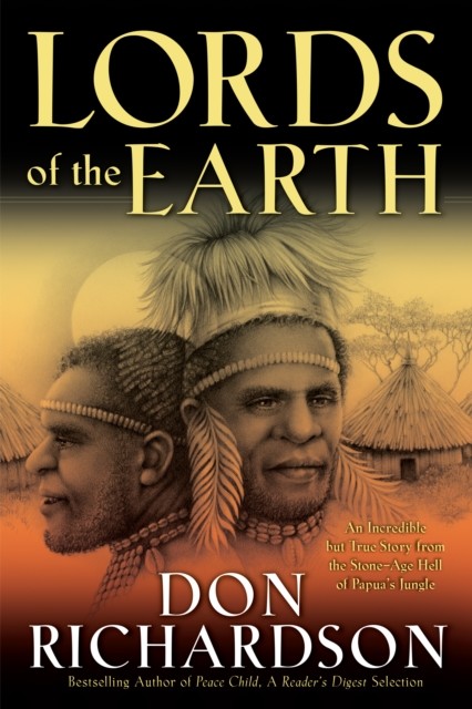 Lords of the Earth, Don Richardson