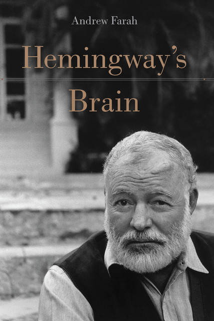 Hemingway's Brain, Andrew Farah