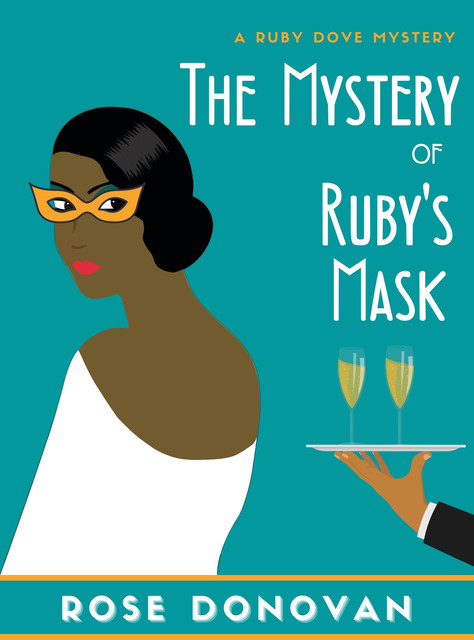 The Mystery of Ruby’s Mask, Rose Donovan