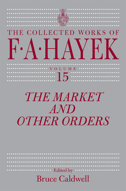 The Market and Other Orders, F.A.Hayek