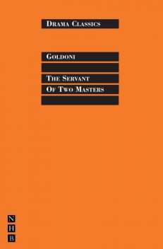 The Servant of Two Masters, Carlo Goldoni