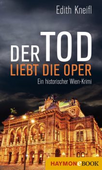 Der Tod liebt die Oper, Edith Kneifl