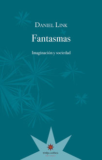 Fantasmas, Daniel Link