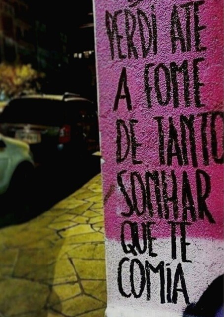 «perdi Até A Fome De Tanto Sonhar Que Te Comia», Patricia Balchuna