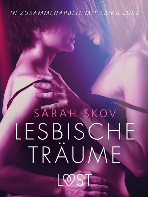 Lesbische Träume: Erika Lust-Erotik, Sarah Skov