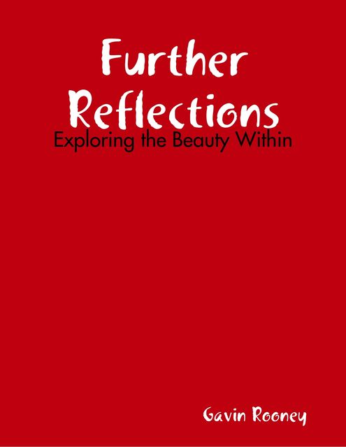 Further Reflections: Exploring the Beauty Within, Gavin Rooney