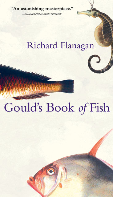 Gould's Book of Fish, Richard Flanagan