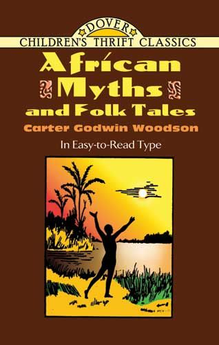African Myths and Folk Tales, Carter Godwin Woodson