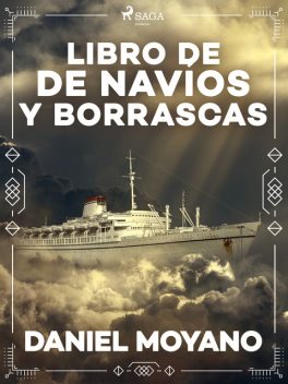 Libro de navíos y borrascas, Daniel Moyano