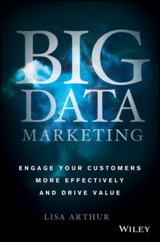 Big Data Marketing, Lisa Arthur