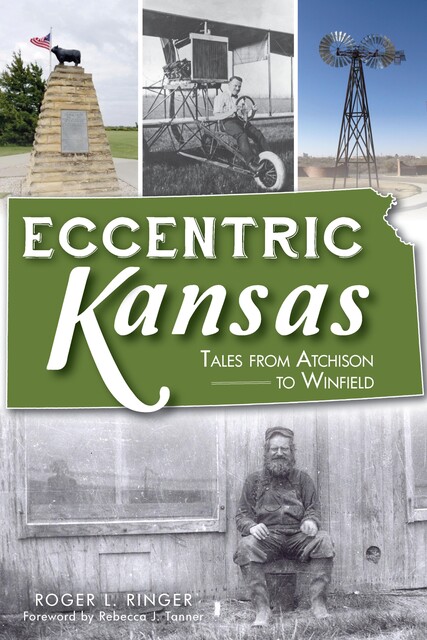 Eccentric Kansas, Roger L. Ringer