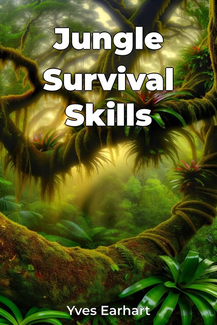 Jungle Survival Skills, Yves Earhart