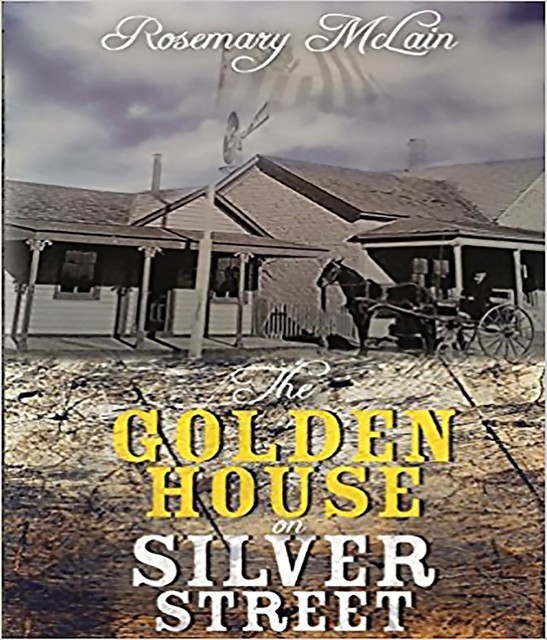 The Golden House on Silver Street, Rosemary McLain