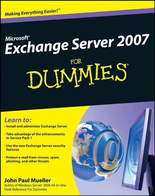 Microsoft Exchange Server 2007 For Dummies, John Paul Mueller