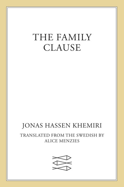 The Family Clause: A Novel, Jonas Hassen Khemiri