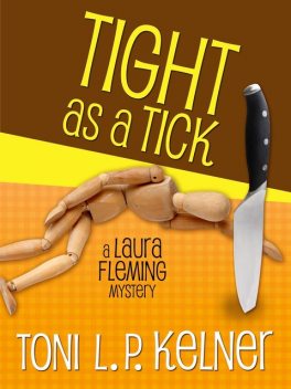 Tight as a Tick, Toni L.P.Kelner